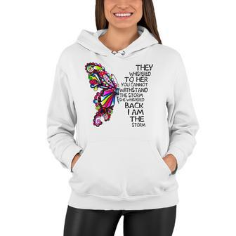 Butterfly She Whispered Back I Am The Storm Women Hoodie | Mazezy AU