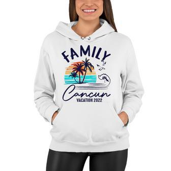 Cancun Vacation 2022 Beach Matching Family Group Women Hoodie | Mazezy