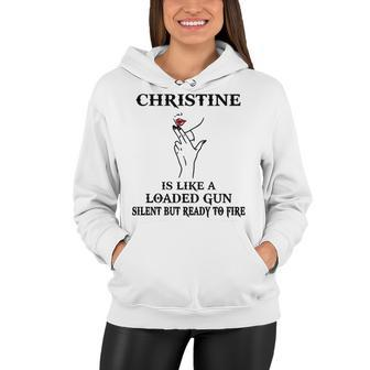Christine Name Gift Christine Is Like A Loaded Gun Women Hoodie - Seseable