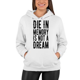 Die With Memories Not Dreams Women Hoodie | Favorety CA