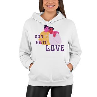 Dont Hate Love Women Hoodie | Favorety UK