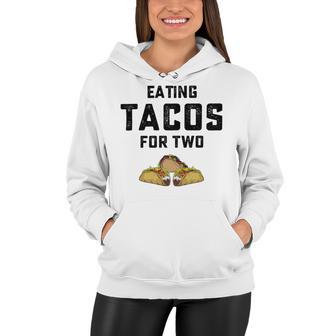 Eating Tacos For Two Women Hoodie | Favorety UK