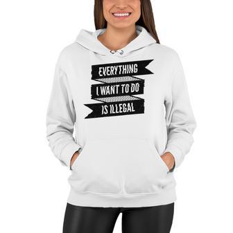 Everything I Want To Do Is Illegal Glitsh Sticker Design Funny Everything I Want To Do Is Illegal Stickers Women Hoodie | Favorety DE