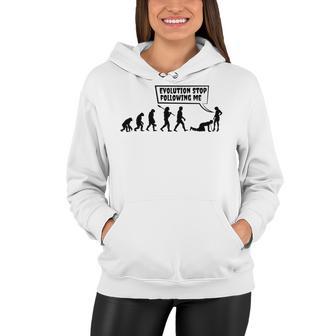 Evolution Stop Following Me Women Hoodie | Favorety