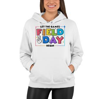 Field Day Let The Games Begin For Kids Boys Girls & Teachers V2 Women Hoodie - Seseable