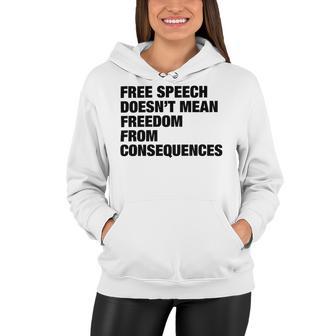 Free Speech Doesnt Mean Freedom From Consequences V3 Women Hoodie | Favorety UK