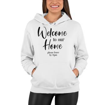 Funny Housewarming Home Accessories Welcome Please Leave By 9 Pm Sleeveless Top 435 Trending Shirt Women Hoodie | Favorety AU