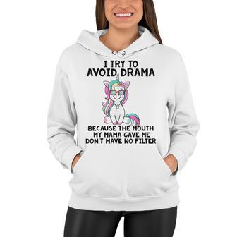 Funny Unicorns I Try To Avoid Drama Because The Mouth V2 Women Hoodie - Seseable