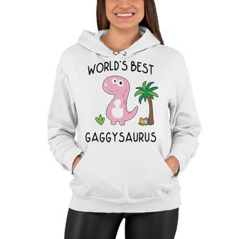 Gaggy Grandma Gift Worlds Best Gaggysaurus Women Hoodie - Seseable