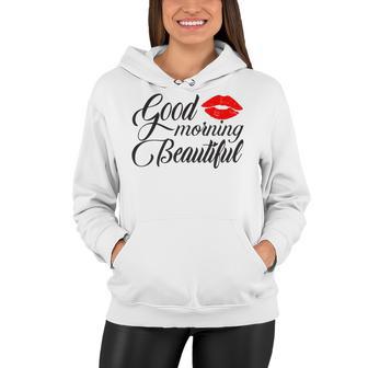 Good Morning Beautiful Women Hoodie | Favorety