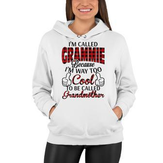Grammie Grandma Gift Im Called Grammie Because Im Too Cool To Be Called Grandmother Women Hoodie - Seseable