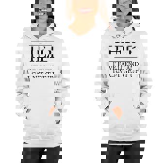 Help Ive Fallen And I Cant Get Up - Hilarious Women Hoodie - Thegiftio