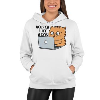 Hold On I See A Dog Women Hoodie | Favorety DE