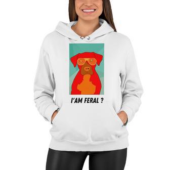 I Am Feral Coll Red Dog Women Hoodie | Favorety DE