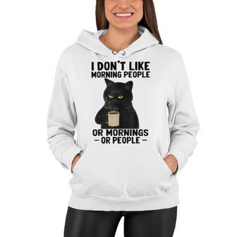 I Dont Like Morning People Or Mornings Or People V3 Women Hoodie | Favorety