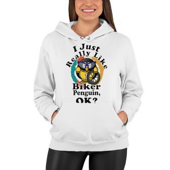 I Really Like Biker Penguin Ok Women Hoodie | Favorety DE