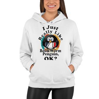 I Really Like Book Worm Penguin Ok Women Hoodie | Favorety AU