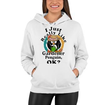 I Really Like Gardener Penguin Ok Women Hoodie | Favorety CA