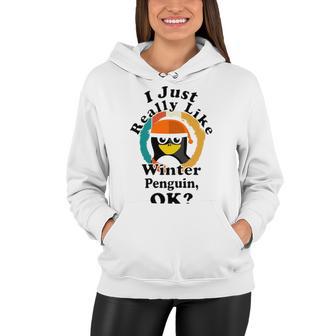 I Really Like Winter Penguin Ok Women Hoodie | Favorety UK