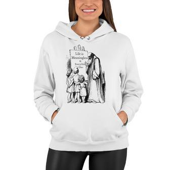 Life Is Meaningless And Everything Dies Nihilist Philosophy Women Hoodie | Mazezy CA