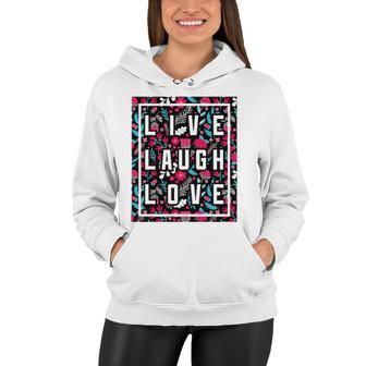 Live Laugh Love Inspiration Cool Motivational Floral Quotes Women Hoodie | Mazezy