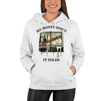 My Money Dont Jiggle Jiggle It Folds Women Hoodie | Favorety