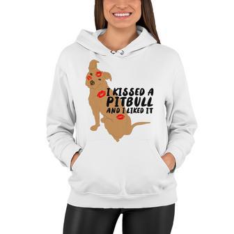 Pitbull Funny Kissed A Pitbull I Liked 795 Shirt Women Hoodie | Favorety