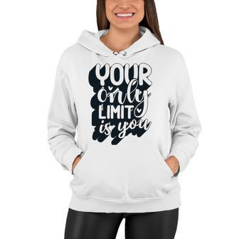 Positive Quote Your Only Limit Is You Kindness Saying Women Hoodie | Mazezy