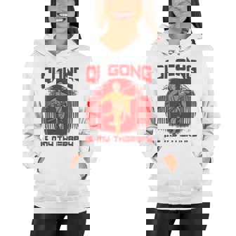 Qi Gong Is My Therapy Women Hoodie | Mazezy