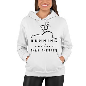 Running Is Cheaper Than Therapy A Celebration Of Running Women Hoodie | Favorety UK