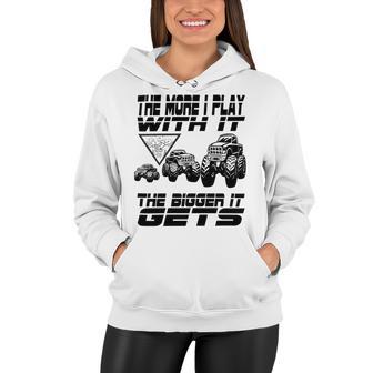 The More I Play With It The Bigger It Gets Play Big Women Hoodie | Favorety UK