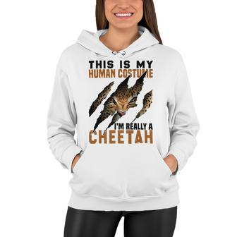 This Is My Human Costume Im Really A Cheetah Women Hoodie - Monsterry