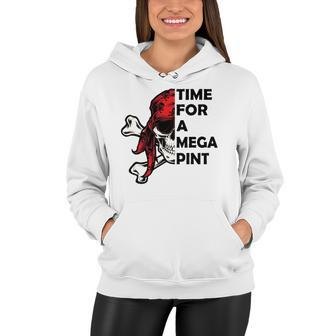 Time For A Mega Pint Funny Sarcastic Saying Women Hoodie | Mazezy