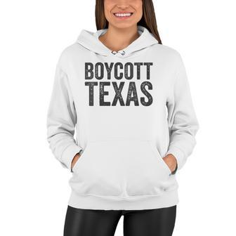 Womens Boycott Texas Pro Choice Protest Quote Saying Meme Women Hoodie | Mazezy