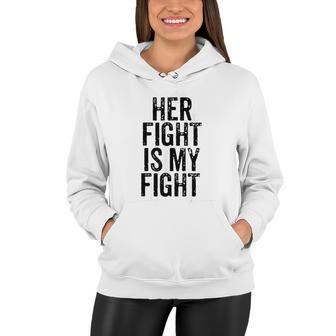 Ney Cancer Awareness Support Her Fight Is My Fight Orange Women Hoodie - Monsterry