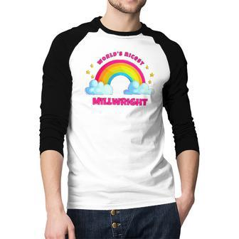 Worlds Nicest Millwright Rainbow Funny Millwright Raglan Baseball Shirt | Mazezy