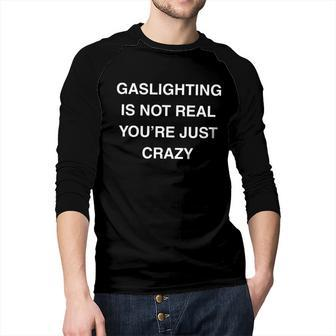 Gaslighting Is Not Real Raglan Baseball Shirt - Monsterry DE