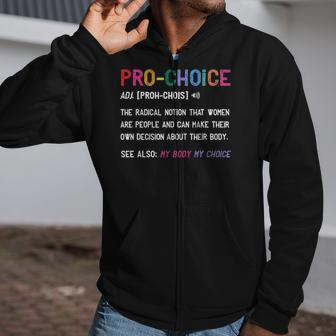Pro Choice Definition Feminist Rights My Body My Choice Zip Up Hoodie | Mazezy