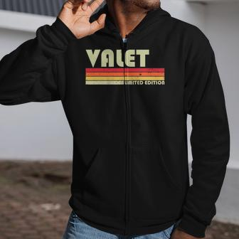 Valet Funny Job Title Profession Birthday Worker Idea Zip Up Hoodie | Mazezy