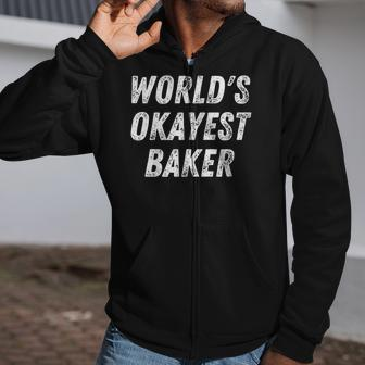 Worlds Okayest Baker Funny Cupcake Baker Pastry Baking Zip Up Hoodie | Mazezy