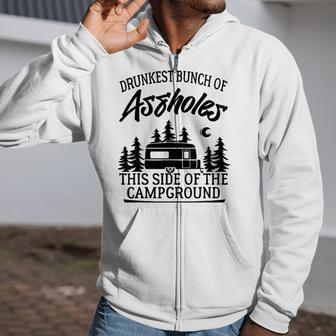Drunkest Bunch Of Assholes Happy Camper Funny Camping Gift Zip Up Hoodie | Mazezy