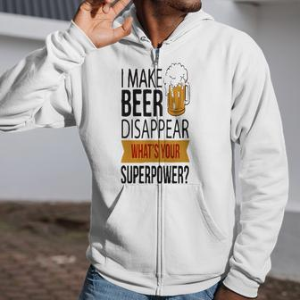 Make Beer Disappear Superpower Funny Zip Up Hoodie | Mazezy