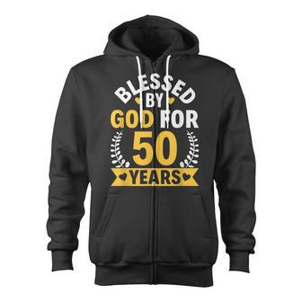 50Th Birthday Man Woman Blessed By God For 50 Years Zip Up Hoodie - Seseable