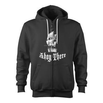 Ahoy There Its A Pirate Ship Zip Up Hoodie | Mazezy