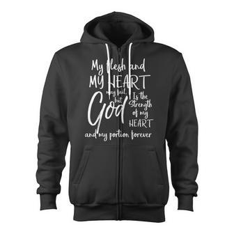 Bible God Is The Strength Of My Heart And My Portion Forever Zip Up Hoodie | Mazezy