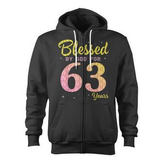 Blessed Birthday By God For 63 Years Old Happy To Me You Mom Zip Up Hoodie - Seseable
