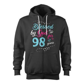Blessed By God For 98 Years 98Th Birthday Party Celebration Zip Up Hoodie - Seseable