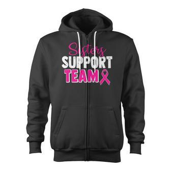 Breast Cancer Awareness Pink Ribbon Sisters Support Team Zip Up Hoodie | Mazezy