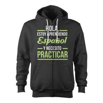 Spanish Language For Student Practice Learning Gift Zip Up Hoodie | Mazezy