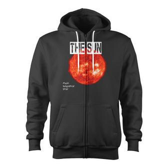 The Sun Main Sequence Star Astronomy Zip Up Hoodie | Mazezy